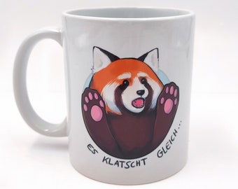 Roter Panda "Es klatscht gleich" Tasse Lustiger Spruch Niedlicher Panda Katzenbär