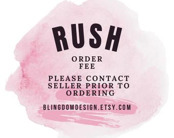 RUSH ORDERS