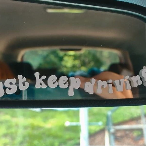 just keep driving harry styles inspired car mirror decal