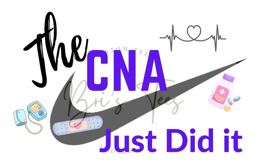 Buy CNA Just did It, CNA PNG, Nursing Svg, Cna Clipart, Cna Life ...