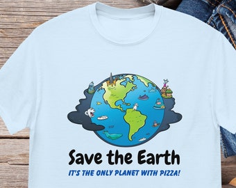 Save Earth Shirt Pizza T Shirt Environmental T-Shirt Earth Day T-Shirt Save the Earth T-Shirt | Funny Environmental Tee for Pizza Lovers