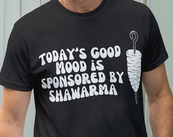 Funny Shawarma Shirt Shawarma T-Shirt Funny Shawarma Lover Gift for Foodie Lebanese Food tshirt Limited Edition Foodie T-Shirt weird tshirt