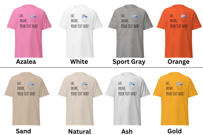 Customizable Tshirt Eat Drink Design Your Own Unique Shirt Etsy