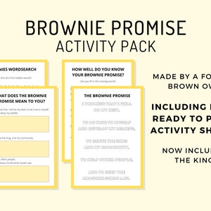 May include: A printable activity pack for Brownie Guides, featuring four worksheets with activities related to the Brownie Promise. The pack includes a word search, a fill-in-the-blank activity, and a section to reflect on the meaning of the promise. The text "Made by a Former Brown Owl" and "Now Includes The King" is also included.