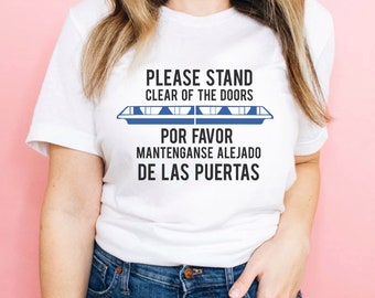 Disney Monorail shirt, please stand clear of the doors, magic kingdom shirt, matching Disney T-shirt, Disney parks, disney vacation shirt,