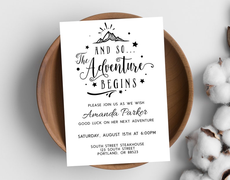 May include: A black and white invitation card featuring a mountain range graphic and the text "The Adventure Begins". The invitation is for Amanda Parker's next adventure, taking place on Saturday, 15th August at 6:00 PM at South Street Steakhouse, 123 South Street, Portland, OR 88523.