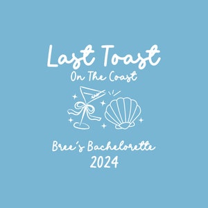 Custom Bachelorette Logo Last Toast On The Coast Social Club Cocktail Bachelorette Personalized Logo Beach Bachelorette PNG SVG Luxury Bach