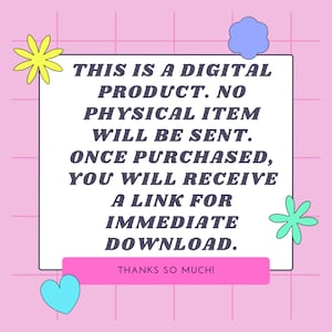 Op de afbeelding: Een roze en witte digitale download-aankondiging met een witte rand en de tekst "THIS IS A DIGITAL PRODUCT. NO PHYSICAL ITEM WILL BE SENT. ONCE PURCHASED, YOU WILL RECEIVE A LINK FOR IMMEDIATE DOWNLOAD. THANKS SO MUCH!"