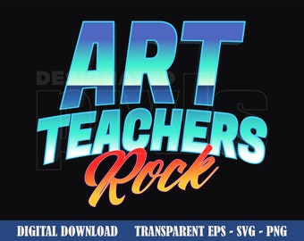 Art Teacher Retro PNG SVG EPS, Art Teacher Png, Art Teachers Rock, Art Teacher Gift, School Teacher Png, Sublimation Design