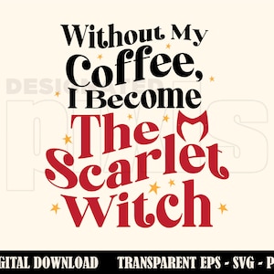 Scarlet Witch Wanda Maximoff PNG SVG EPS, WandaVision, Multiverse of Madness, Coffee Lover Svg, Avengers Png
