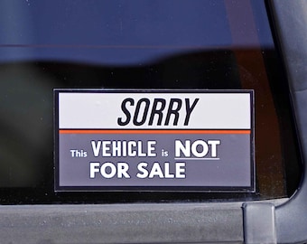 Sorry, This Vehicle is Not For Sale Decal Sticker