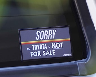 Sorry, This Toyota is Not For Sale Car Decal Sticker