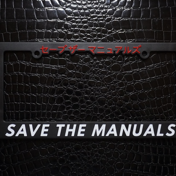 Save The Manuals License Plate Frame