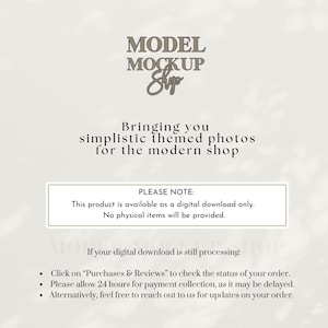 May include: A digital download mockup shop with a white background and brown text. The text reads "MODEL MOCKUP Shop" and "Bringing you simplistic themed photos for the modern shop". The text "PLEASE NOTE:" is also included, followed by "This product is available as a digital download only. No physical items will be provided."