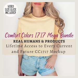 Peut inclure: Une femme portant un t-shirt jaune à manches courtes et un short en jean bleu. Le texte "Comfort Colors 1717 Mega Bundle" est affiché en lettres roses au-dessus du texte "REAL HUMANS & PRODUCTS". Le texte "Lifetime Access to Every Current and Future CC1717 Mockup" est affiché en dessous.