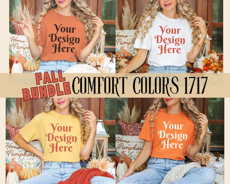 May include: Four different color t-shirts with the text "Your Design Here" on them. The shirts are displayed on models against a background of fall decor. The text "FALL BUNDLE COMFORT COLORS 1717" is displayed at the bottom of the image.