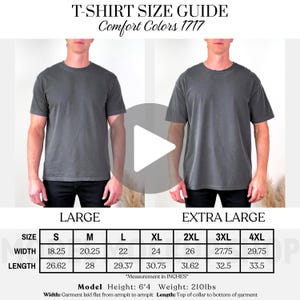 May include: A t-shirt size guide for Comfort Colors 1717 shirts. The guide includes measurements for sizes S through 4XL, with width measurements ranging from 18.25 to 29.75 inches and length measurements from 26.62 to 33.5 inches. The model is 6'4" and weighs 210lbs.