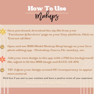May include: A pink and beige graphic with instructions on how to use mockups. The text reads "How To Use Mockups" and includes instructions on how to download, open, and use the mockups. The graphic also includes a tip on adjusting the design transparency.