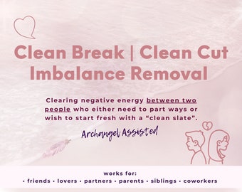 Clean Break | Clean Cut Imbalance Removal Between 2 People | Energy Clearing | Break Up
