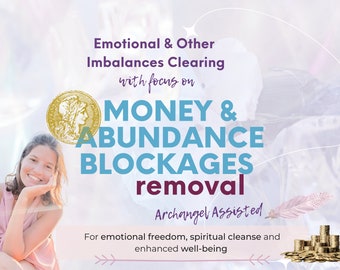 Emotional & Other Imbalances Clearing With Focus On Money And Abundance Blocks