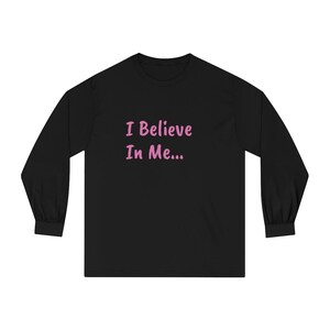 I Believe Unisex Classic Long Sleeve T-Shirt