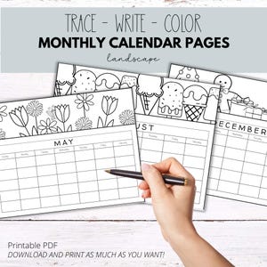 May include: Black and white printable monthly calendar pages with decorative borders. The text "TRACE - WRITE - COLOR MONTHLY CALENDAR PAGES landscape" is at the top. The image shows a hand holding a pen over the May calendar page.