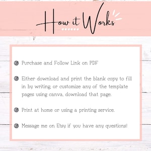 May include: A pink and white graphic with the words "How it Works" in black script. The text describes the steps: purchase and follow link on PDF, download and print, print at home, and message on Etsy.