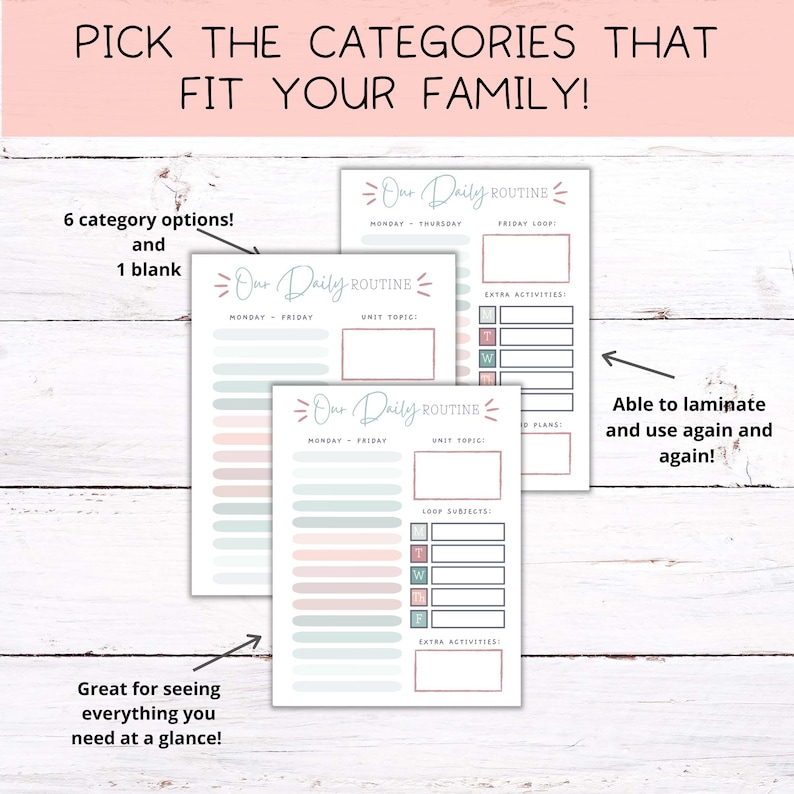 May include: Three pastel-colored daily routine planner sheets with text. The sheets have sections for the days of the week, unit topics, loop subjects, and extra activities. Text at the top reads "Pick the categories that fit your family!"
