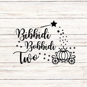 Bibbidi Bobbidi TWEE, Cadeau Svg aanpassen, Vinyl Cut File, Svg, Jpg, Png, Afdrukbare ontwerpbestanden