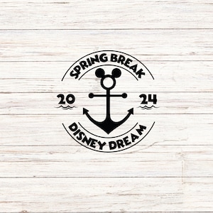 Spring Break Cruise, D I S N E Y Dream, Customize Gift Svg, Vinyl Cut File, Svg, Jpg, Png, Printable Design Files