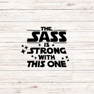 Sass es fuerte, personalizar regalo svg, archivo de corte de vinilo, svg, jpg, png, archivos de diseño imprimibles