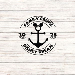 Family Cruise, D I S N E Y Dream, Customize Gift Svg, Vinyl Cut File, Svg, Jpg, Png, Printable Design Files