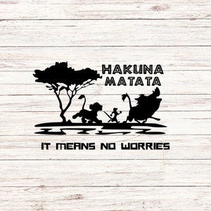 Hakuna Matata Lion King, Customize Gift Svg, Vinyl Cut File, Svg, Jpg, Png, Printable Design Files