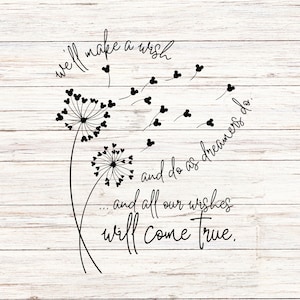 Make a Wish, Dreamers Do, Anfertigungsgeschenk-Svg, Vinylschnittdatei, svg, Jpg, Png, druckbare Designdateien