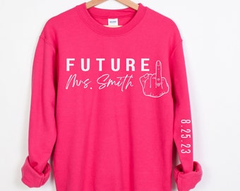 Furture Mrs Sweatshirt, Date on Sleeve, Personalized Bridal Shower Gifts, Last Name Crewneck