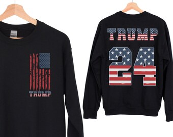 TRUMP 24 Sweatshirt, 'merica shirt, Trump Flag Shirt, 2024 Trump Crewneck, Republican Political, Voting Shirt, MAGA 2024, Trump Election Tee
