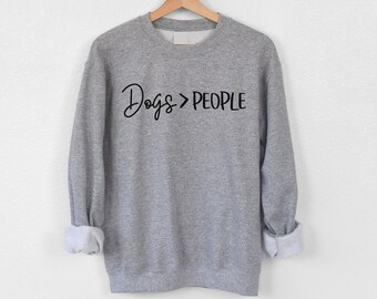 Sweatshirt for Dog Lover, Funny Dog Owner Crewneck Sweatshirt, Gift for Dog Lover, Dog Sweater. Pet Lover Sweatshirt, Dog People, Dog Mom
