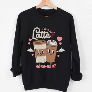 Valentines Day Retro Coffee Shirt, Womens Cute Valentine Shirt, Cozy Love Sweatshirt, Women Valentine Sweater, Funny Valentine Gift for Her