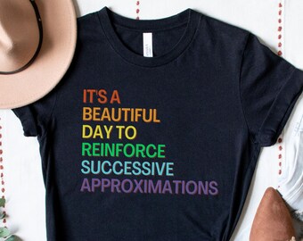 Camiseta de Reforzar Aproximaciones Sucesivas (ABA Appreciation RBT), Camisetas de Analista de Conducta BCBA, Regalo de Terapia ABA, ABA en la Escuela, Camiseta RBT