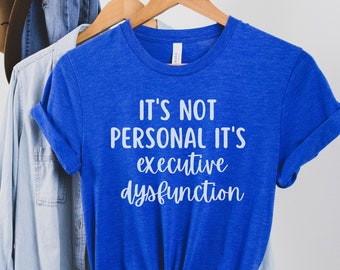 Camiseta divertida de neurodiversidad con disfunción ejecutiva, merchandising para adultos con TDAH, camiseta con autismo, regalo de humor neurodivergente, ropa neurospicante