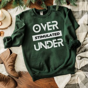 Überreiztes, unterreiztes, hypoallergenes Sweatshirt, ADHS-Shirt, Autismusakzeptanz, Erwachsene, ADHS, Neurovielfalts-Pullover