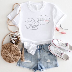 Funny IBS Shirt, My IBS? Chronic This Ass? Iconic T-shirt, Funny Skull Tee Shirt, ibs Warrior, IBS Gift, Chronic Illness, Invisible Illness White