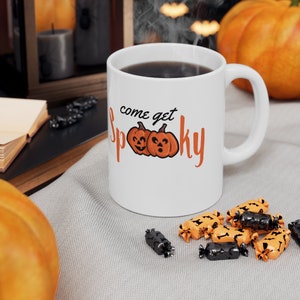 Cute Halloween Mug, Come Get Spooky Coffee Mug, Jack-O-Lantern Mug, Pumpkin Coffee Cup, 11oz Ceramic Mug, Halloween Coffee Cup