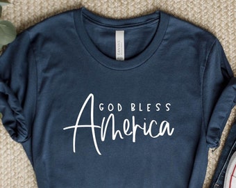 God Bless America Shirt: 4th of July Patriotic Tee