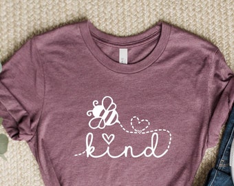Bee Kind Shirt: Inspirational Graphic Tee, Unisex Fit