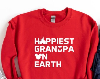 Happiest Grandpa On Earth Sweatshirt, Disney Grandpa Sweater, Father's Day, Gift Idea For Disney Grandpa, Father's Day Gift,Magical Vacation