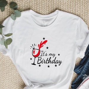 私の誕生日ワインTシャツ、私の誕生日、彼女への誕生日プレゼント、お父さんへの誕生日プレゼント、お母さんへのプレゼント、家族の誕生日Tシャツ、私の誕生日Tシャツ