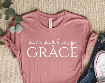 Amazing Grace Christian T-shirt, Faith Based Shirt, Religious Shirt, Faith Cross Shirt, Church Shirt, Grateful Tee, Jesus Christ Shirt.