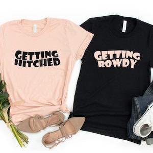 Bachelorette Party favor Shirt, Bride Shirt, Getting Hitched Rowdy, country western Nashville Bachelorette, Group Bridal Wedding Party Shirt