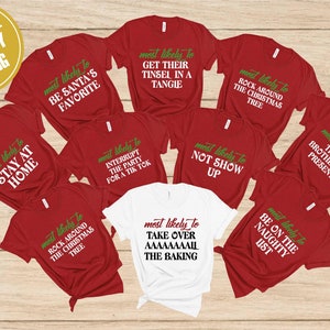 Am wahrscheinlichsten zu benutzerdefinierten Weihnachtshemden, Familien-Weihnachtshemd, höchstwahrscheinlich zu, passenden Weihnachten, lustige Weihnachtsfeier, kundenspezifisches Gruppen-Shirt